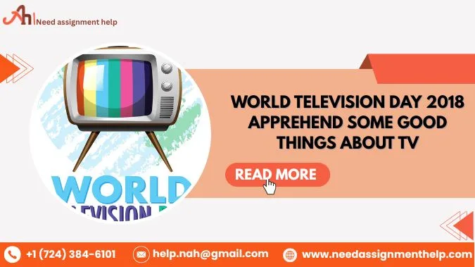 World Television Day 2018 – Apprehend Some Good Things about TV